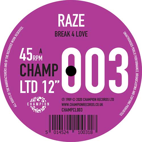 Raze - Break 4 Love  - Champion Records - 12" vinyl -  CHAMPCL003