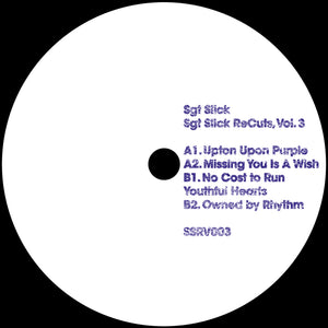 Sgt Slick Vol. 3 - SGT SLICK RECUTS - Upton Upon Purple / Missing You Is a Wish / Young Hearts  - 12" Vinyl - SSRV003  - House/ Disco Edits