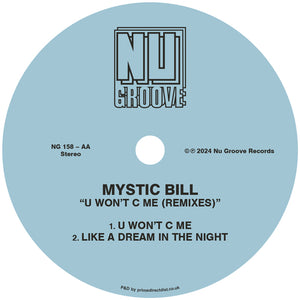 Mystic Bill - NU GROOVE RECORDS - U Won’t C Me (Remixes) - NG158 - 12" Vinyl - Chicago House/Deep House