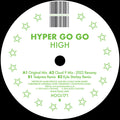 Hyper Go Go - High - HOOJ  - 12" Vinyl  inc Cloud 9 remix - Housed - HOOJ171
