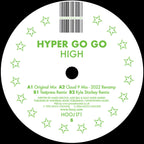 Hyper Go Go - High - HOOJ  - 12" Vinyl  inc Cloud 9 remix - Housed - HOOJ171
