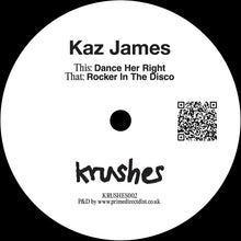 Load image into Gallery viewer, Kaz James - Rocker In The Disco / Dance Her Right - KRUSHES - KRUSHES002 - House - 12&quot; Vinyl