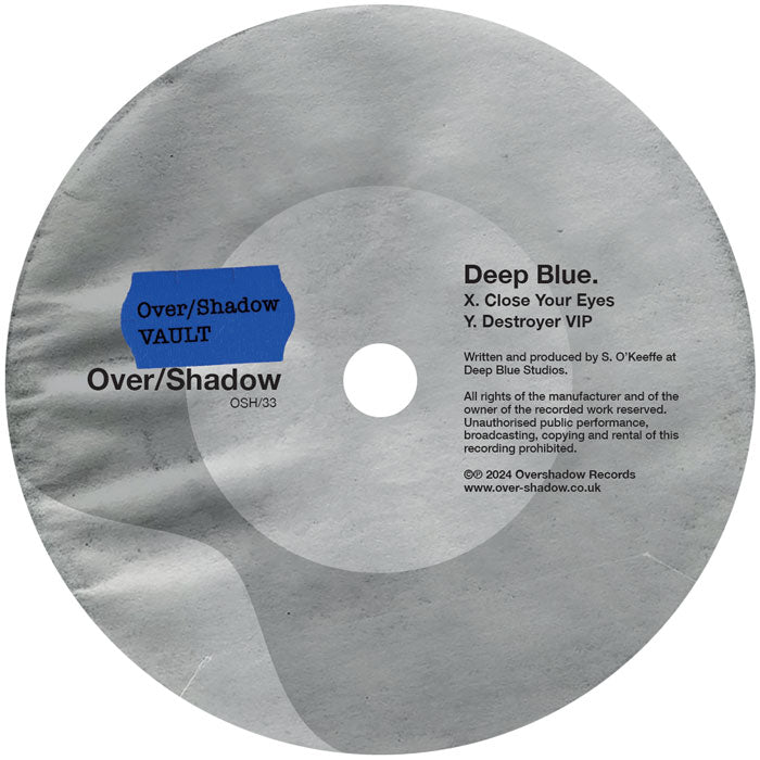Deep Blue Destroyer - VIP / Close Your Eyes   - Over/Shadow - OSH33 - 12" Vinyl