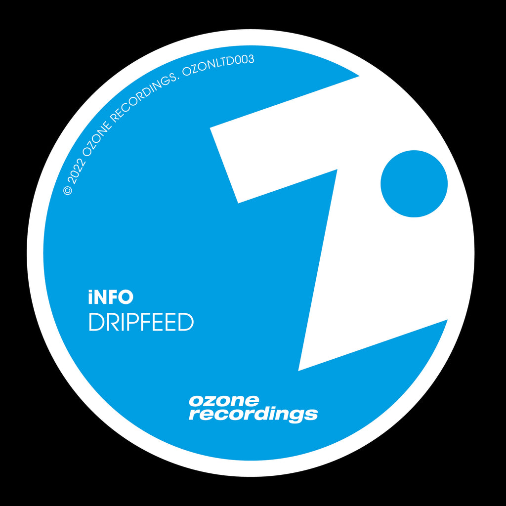 iNFO - Dripfeed   - Ozone Recordings - 12" Vinyl  -  OZONLTD003