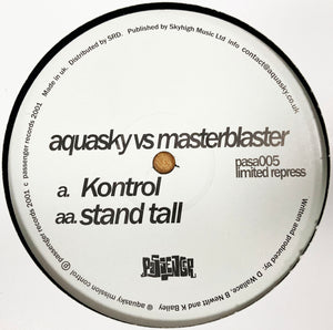 Aquasky vs. Masterblaster – Kontrol / Stand Tall - Passenger Records - Pasa005 -  12" Vinyl (2001 original press)
