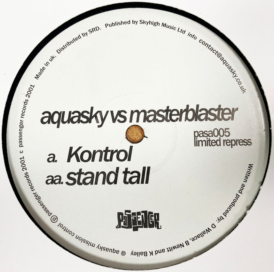 Aquasky vs. Masterblaster – Kontrol / Stand Tall - Passenger Records - Pasa005 -  12
