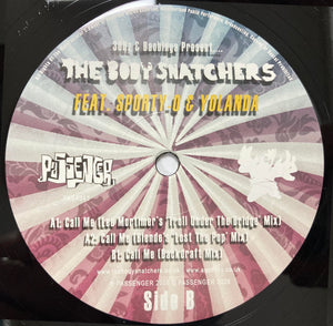 The BODY SNATCHERS feat SPORTY O & YOLANDA - Call Me - Passenger Records - Pasa043 - 12" Vinyl