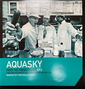 AQUASKY / SLIPZ N DAPZ - Deep Fat Frequencies EP 2. inc Friction Remix - Passenger Records - Pasa052 - 12" Vinyl (2009 original press)