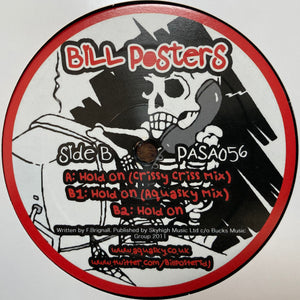 Bill POSTERS - Hold On - inc Crissy Criss & Aquasky mixes - Passenger Records - Pasa056 - 12" Vinyl