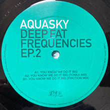 Load image into Gallery viewer, AQUASKY / SLIPZ N DAPZ - Deep Fat Frequencies EP 2. inc Friction Remix - Passenger Records - Pasa052 - 12&quot; Vinyl (2009 original press)