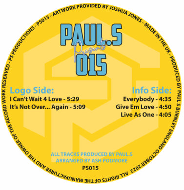 Paul S ‎–  Everybody / Give Em Love 	/ Live As One - PS015 - 12