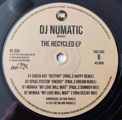 Dj Numatic presents - The Recycled EP - Cinzia Kay – Destiny (Paul.S Happy Remix) - R.E Records – RE006 - 12