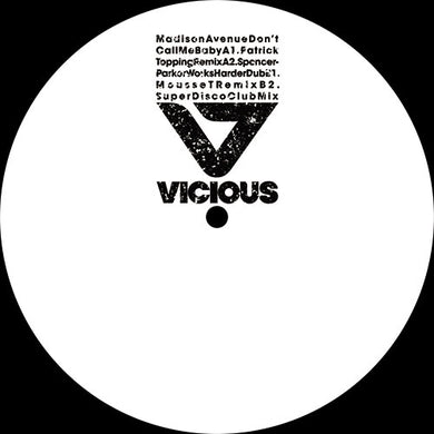 Madison Avenue - Don’t Call Me Baby - inc Patrick Topping remix - VICIOUS   - 12