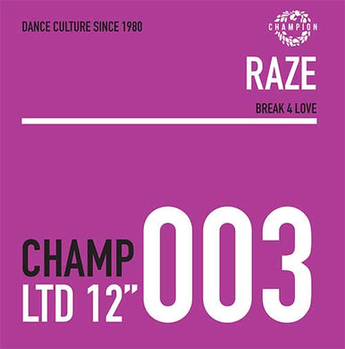 Raze - Break 4 Love  - Champion Records - 12