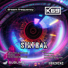 Load image into Gallery viewer, K69 &amp; Dream Frequency - SixTrax - Sublime Recordings - 12&quot; blue &amp; white vinyl - SB20242