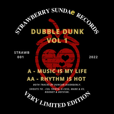 Strawberry Sundae Records - Dubble Dunk Vol.1- Music Is My Life/Rhythm Is Hot - Strawb001d - MP3 DIGITAL DOWNLOAD - Digital download