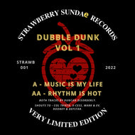 Strawberry Sundae Records - Dubble Dunk Vol.1- Music Is My Life/Rhythm Is Hot - Strawb001d - MP3 DIGITAL DOWNLOAD - Digital download