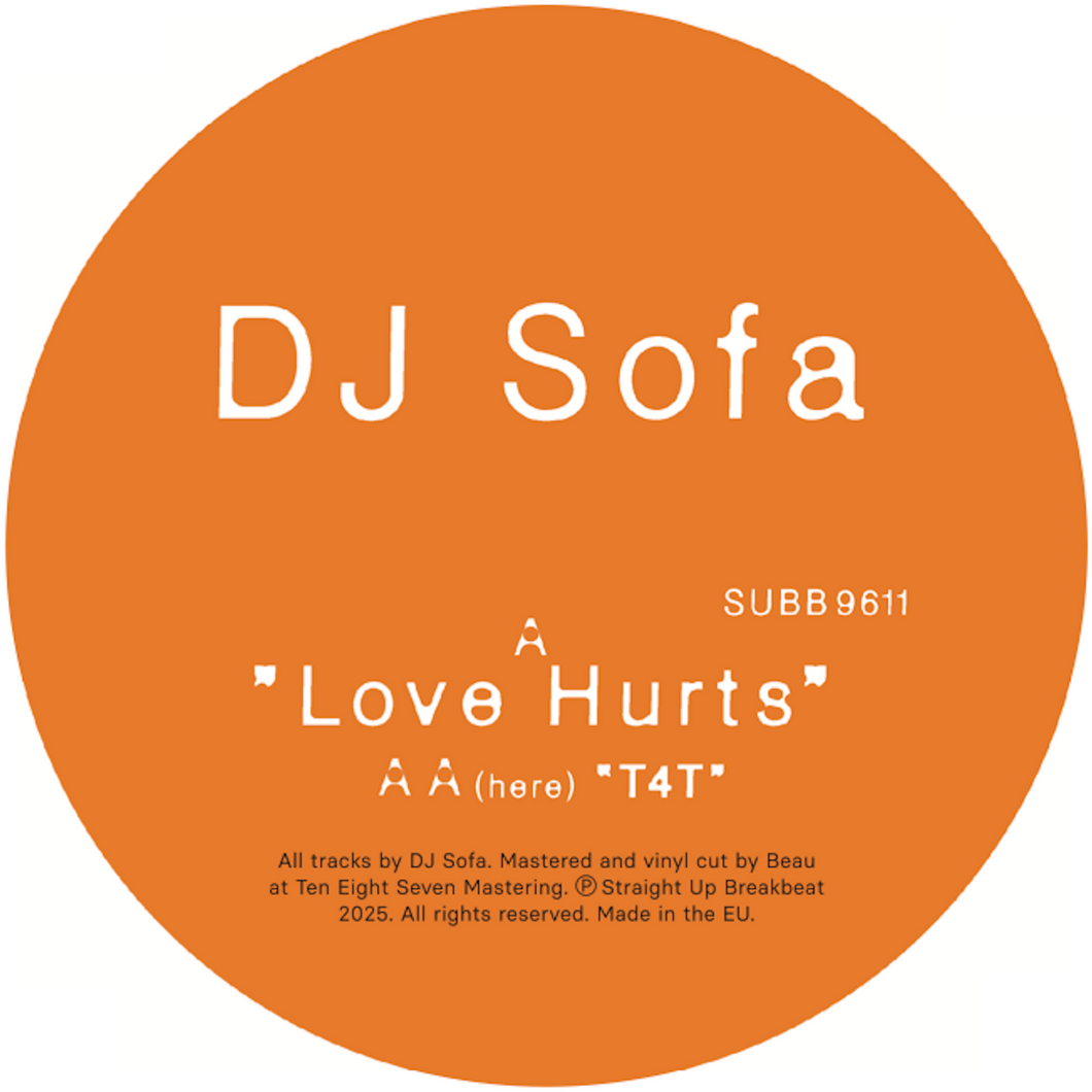 DJ Sofa - Straight Up Break Beat - Love Hurts EP - SUBB9611 - 12