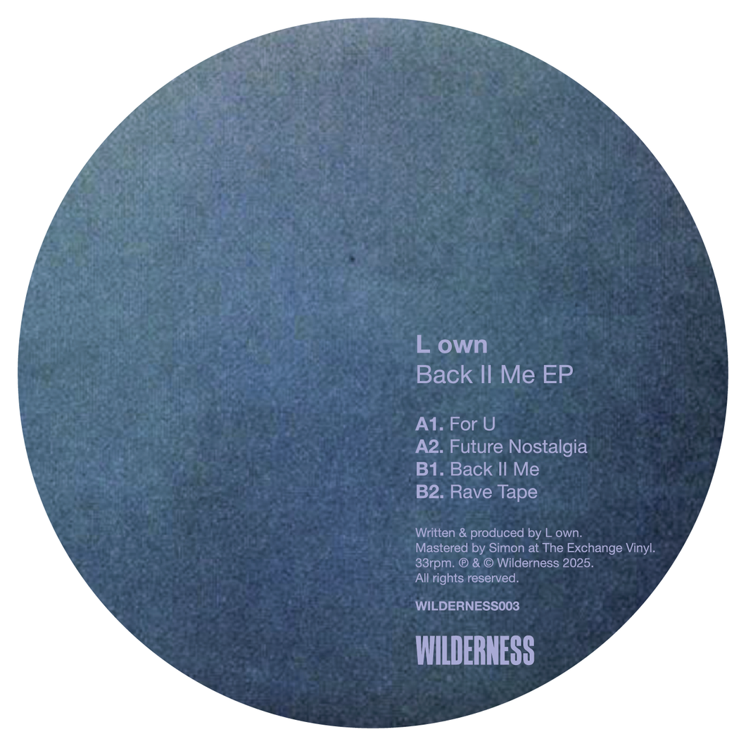 L own - Back II Me EP - Wilderness - WILDERNESS003 - 12