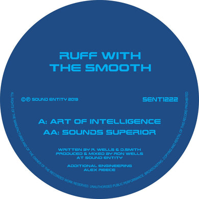 Ruff With The Smooth - Art Of Intelligence / Sound Superior - Sound Entity Records -  SE1222 -12
