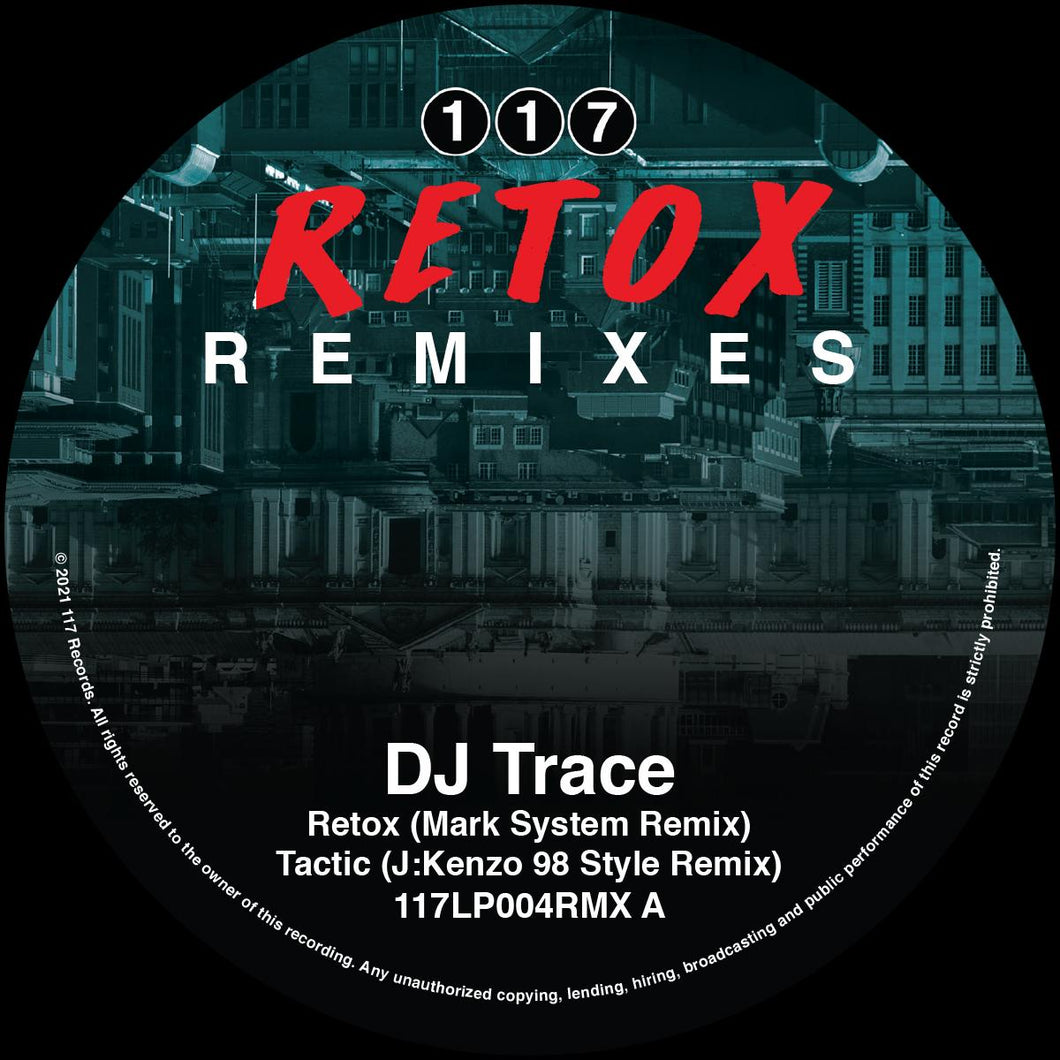 DJ Trace - Retox LP Remixes - 117 Recordings - 117LP004RMX - 12