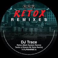DJ Trace - Retox LP Remixes - 117 Recordings - 117LP004RMX - 12