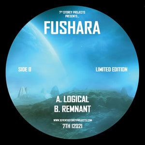 Fushara - Logical / Remnant  - 7th Storey Projects - 7TH12021  - 12"