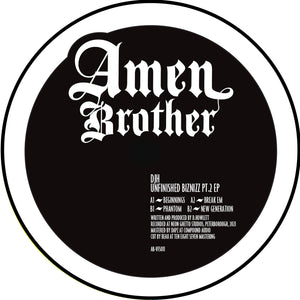 DJH ‎– Unfinished Biznizz PT.2 EP – AB-VFS011 - Amen Brother - 12" Vinyl - Vinyl Fanatiks