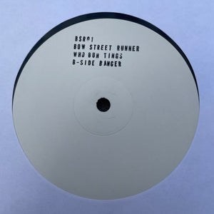 Bow Street Runner - Who Bun Tings/B-Side Banger  - BSR01 -12" Vinyl