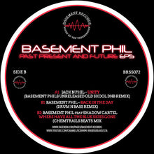 Load image into Gallery viewer, Basement Phil ‎–  Jack n Phil / Basement Phil Featuring Shadow Cartel ‎– Past Present And Future EP5  - Basement Records ‎– BRSS072