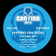 Cantina Cuts #2 Hyped On Acid - Hyper EP - CC02 4 track 12