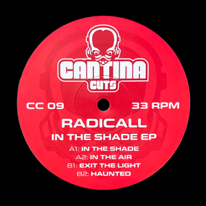Cantina Cuts -  In The Shade EP - Radicall  - CC09 - 4 track - 12" vinyl
