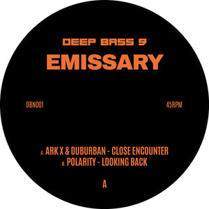 Deep Bass Nine - Emissary - Ark X & Duburban - Close Encounter 12'' Vinyl - DBN001