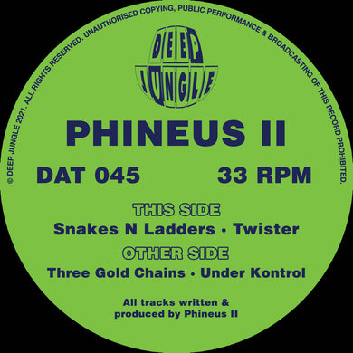 Deep Jungle -  Phineus II - Three Gold Chains / Snakes N Ladders / Under Kontrol /Twister  - DAT 045 - 12
