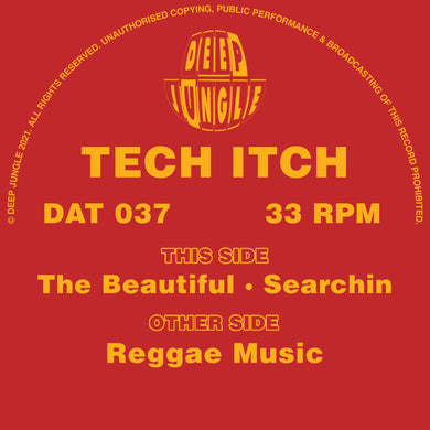 Deep Jungle - Tech Itch - Reggae Music / The Beautiful / Searchin -  DAT 037 - 12