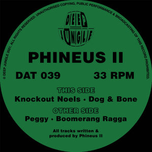 Deep Jungle -  Phineus II - Peggy / Boomerang Ragga / Knockout Noels / Dog & Bone -  DAT 039 - 12" Vinyl