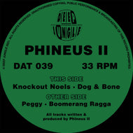Deep Jungle -  Phineus II - Peggy / Boomerang Ragga / Knockout Noels / Dog & Bone -  DAT 039 - 12