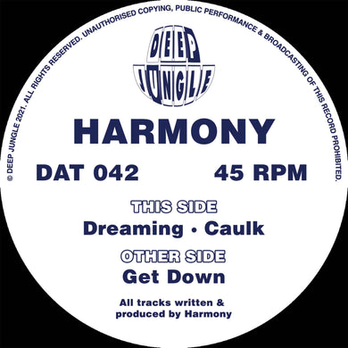 Deep Jungle -  Harmony - Get Down / Dreaming / Caulk - DAT 042 - 12