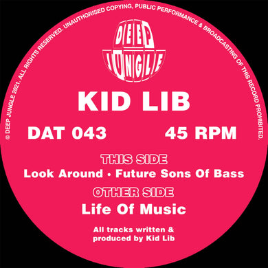 Deep Jungle -  Kid Lib - Life Of Music / Look Around / Future Sons Of Bass - DAT 043 - 12