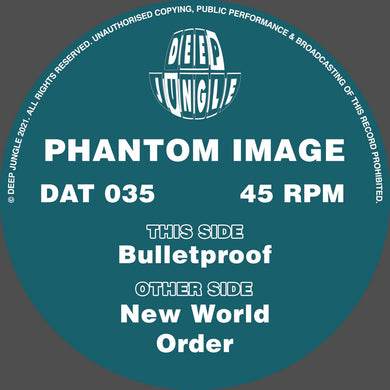 Deep Jungle - Phantom Image - New World Order / Bulletproof -  DAT 035 - 12