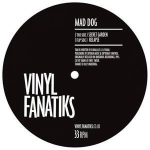 Mad Dog ‘Secret Garden/Relapse’ – VFS003 - Vinyl Fanatiks - release copy