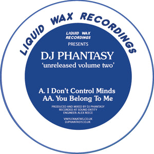 Liquid Wax Recordings - DJ Phantasy – Unreleased Volume Two- Vinyl Fanatiks - 12" Vinyl - HAN023