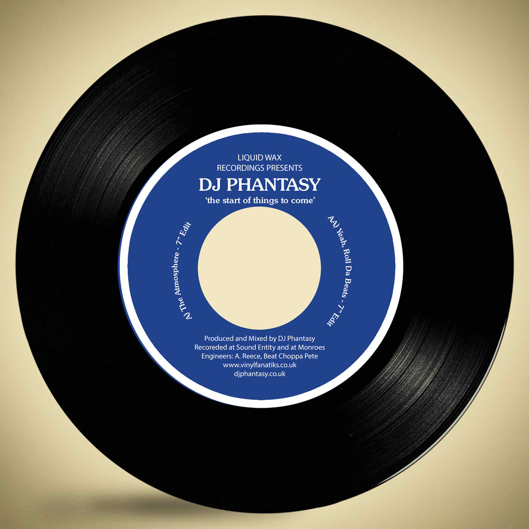 DJ Phantasy - The Atmosphere / Yeah, Roll Da Beats - Liquid Wax/Vinyl Fanatiks 7