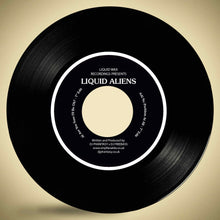 Load image into Gallery viewer, Liquid Aliens - Are You Sure I&#39;ll Be Ok? / No Problem At All - Liquid Wax/Vinyl Fanatiks 7&quot; Vinyl with adapter - HAN45-027