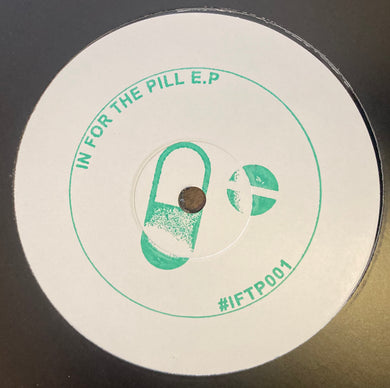 In 4 The Pill Ep - Unknown Artist - IFTP001 - 12