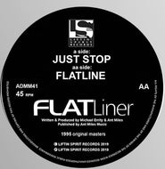 Liftin Spirits -Flatliner - Just Stop / Flatline ADMM41