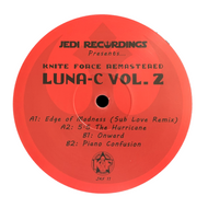 Luna-C - Vol. 2 - EDGE OF MADNESS JEDI RECORDINGS/KNITEFORCE - JKF11 -12