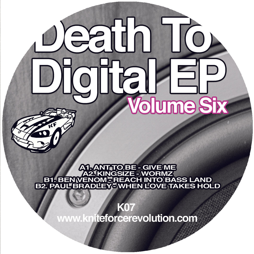 Kniteforce/K Records - Death To Digital EP Vol 6 - Ant To Be/ Kingsize/ Paul Bradley/ Ben Venom K07 - 12