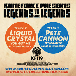 Kniteforce 119 -  Liquid Crystal Vs Pete Cannon Kniteforce Presents Legends V’s Legends Volume 2 (10" Vinyl) - KF 119