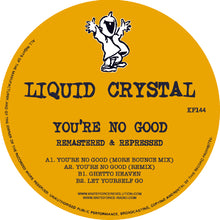 Load image into Gallery viewer, Liquid Crystal - You&#39;re No Good EP - Kniteforce Records - 12&quot; Vinyl - KF144